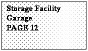 Zone de Texte: Storage Facility
Garage
PAGE 12
